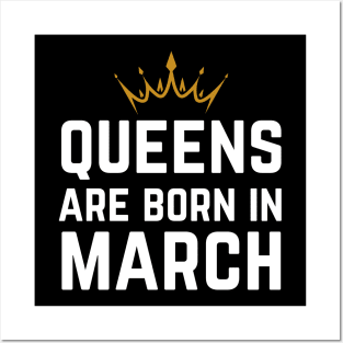 Queens Are Born In March Posters and Art